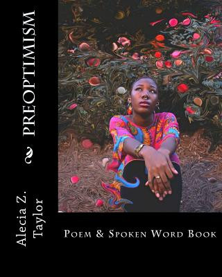 Carte PreOptimism: poem and spoken word book Alecia Z Taylor