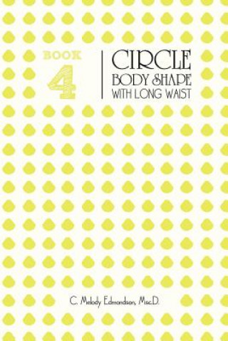 Kniha Book 4 - The Circle Body Shape with Long Waist C Melody Edmondson Msc D