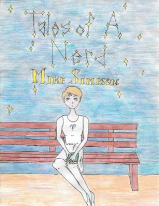 Knjiga Tales of a Nerd: A Collection of Poem Mike Simpson