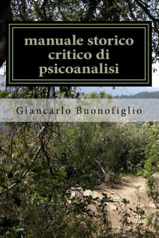 Kniha manuale storico critico di psicoanalisi: il linguaggio delle emozioni Giancarlo Buonofiglio