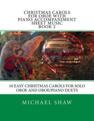 Book Christmas Carols For Oboe With Piano Accompaniment Sheet Music Book 2 Michael Shaw