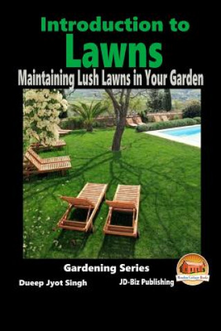 Book Introduction to Lawns - Maintaining Lush Lawns in Your Garden Dueep Jyot Singh