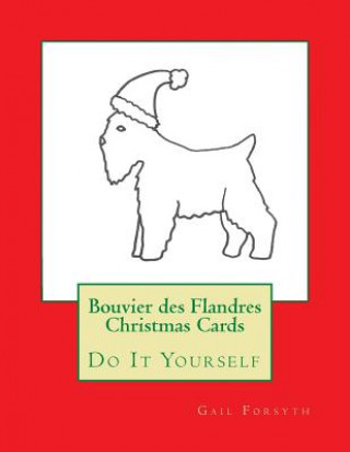 Kniha Bouvier des Flandres Christmas Cards: Do It Yourself Gail Forsyth