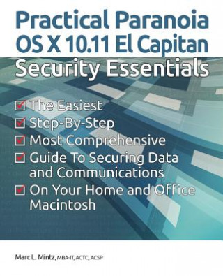 Kniha Practical Paranoia: OS X 10.11 Security Essentials Marc L Mintz
