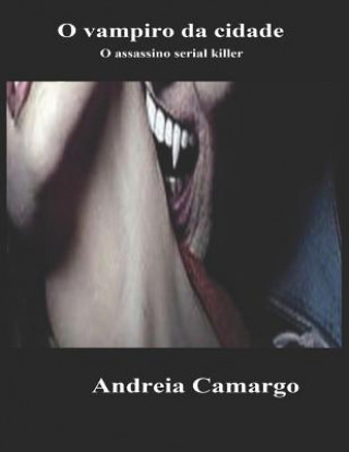 Carte O Vampiro da Cidade: O assassino serial killer Andreia Camargo