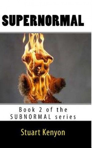 Kniha Supernormal: Book 2 of the SUBNORMAL series Stuart Kenyon