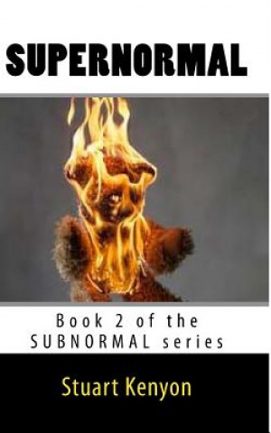 Książka Supernormal: Book 2 of the SUBNORMAL series Stuart Kenyon