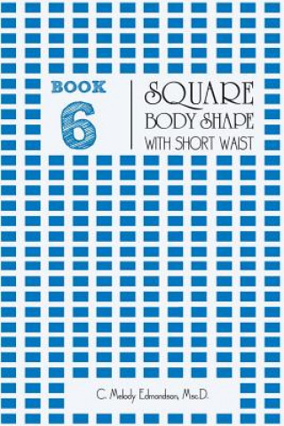 Carte Book 6 - Square Body Shape with a Short Waist C Melody Edmondson