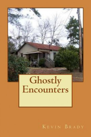 Kniha Ghostly Encounters Kevin Brady