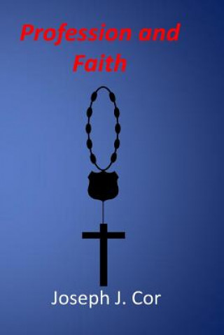 Kniha Profession and Faith Joseph J Cor