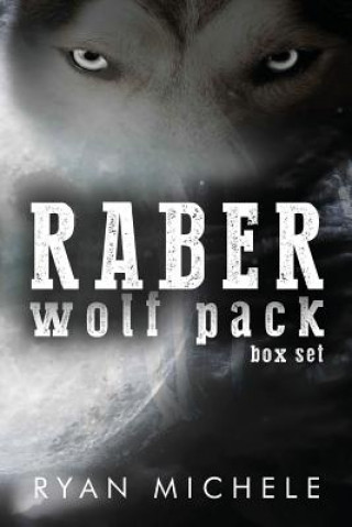 Carte Raber Wolf Pack Box Set Ryan Michele