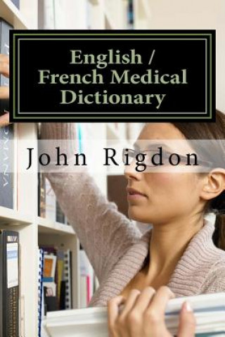 Kniha English / French Medical Dictionary John C Rigdon