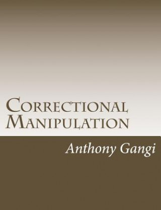 Carte Correctional Manipulation MR Anthony Joseph Gangi