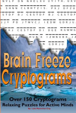 Kniha Brain Freeze Cryptograms Luke Maximilian Cray