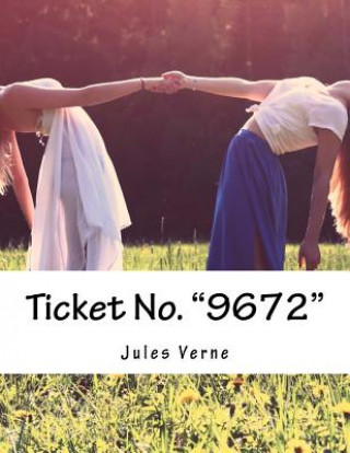 Knjiga Ticket No. "9672" Jules Verne