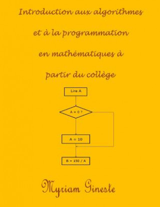 Книга Introduction aux algorithmes et ? la programmation en mathématiques ? partir du coll?ge Mme Myriam Gineste