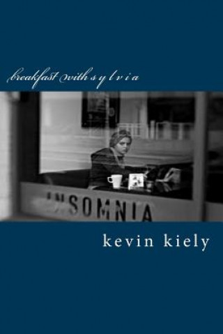 Knjiga Breakfast with Sylvia: Third Edition Kevin Kiely