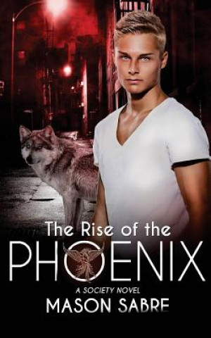 Книга The Rise of the Phoenix Mason Sabre