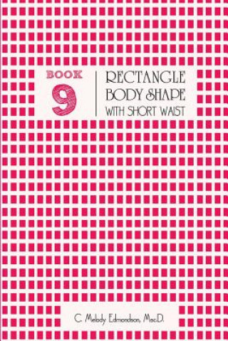 Kniha Book 9 - Rectangle Body Shape with a Short-Waistplacement C Melody Edmondson