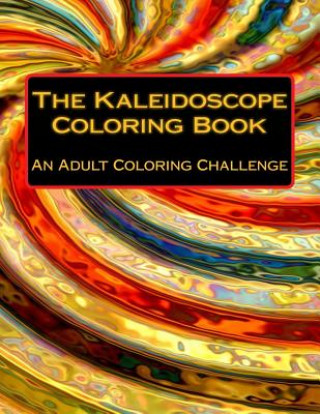 Kniha The Kaleidoscope Coloring Book Jim Williams