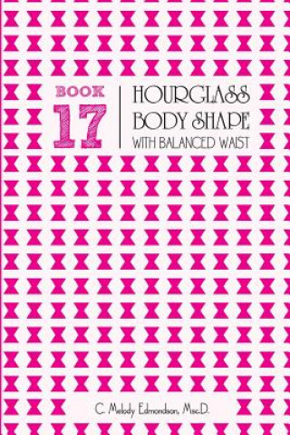 Buch Book 17 - Hourglass Body Shape with Balanced-Waist C Melody Edmondson