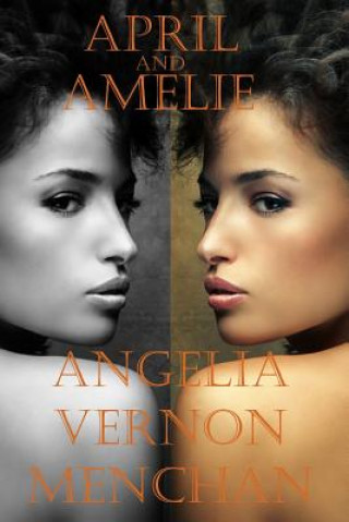 Kniha April and Amelie Angelia Vernon Menchan