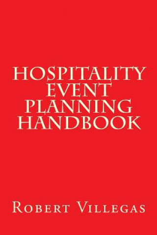 Knjiga Hospitality Event Planning Handbook MR Robert Villegas Jr