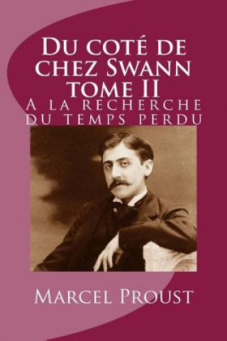 Carte Du cote de chez Swann tome II: A la recherche du temps perdu M Marcel Proust