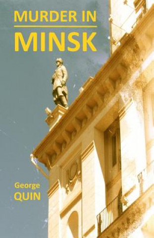 Kniha Murder in Minsk George Quin