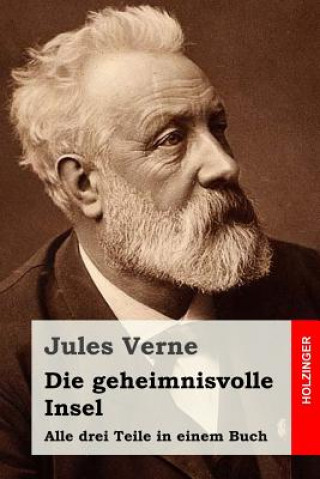 Книга Die geheimnisvolle Insel: Alle drei Teile in einem Buch Jules Verne