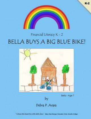 Könyv Bella Buys a Big Blue Bike Debra P Avara