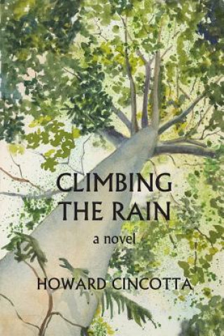 Kniha Climbing the Rain Howard Cincotta