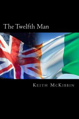 Knjiga The Twelfth Man Keith McKibbin