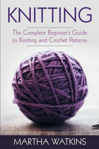 Carte Knitting: Knitting and Crochet Patterns Guide Martha Watkins