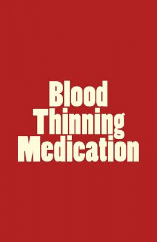 Kniha Blood Thinning Medication Nester Murira