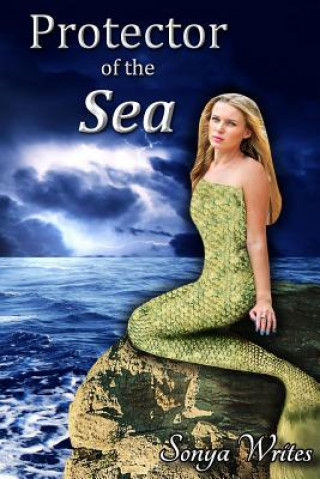 Kniha Protector of the Sea Sonya Writes