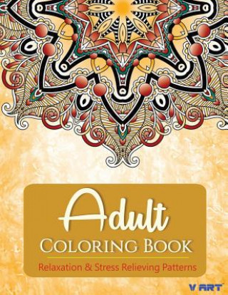 Książka Adult Coloring Book: Adults Coloring Books, Coloring Books for Adults: Relaxation & Stress Relieving Patterns Tanakorn Suwannawat