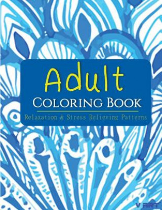 Carte Adult Coloring Book: Coloring Books for Adults: Relaxation & Stress Relieving Patterns Tanakorn Suwannawat