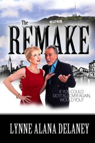 Knjiga The Remake Lynne Alana Delaney