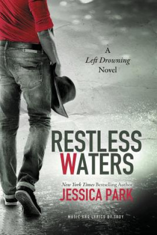 Carte Restless Waters: A Left Drowning Novel Jessica Park