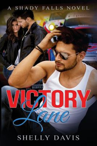 Книга Victory Lane: A Shady Falls Novel Shelly Davis
