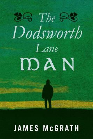 Kniha The Dodsworth Lane Man James McGrath