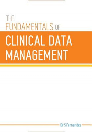 Kniha The Fundamentals of Clinical Data Management Dr S Fernandez