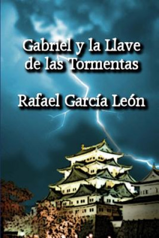 Carte Gabriel y la Llave de las Tormentas Rafael Garcia Leon