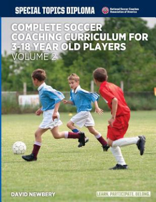 Buch Complete Soccer Coaching Curriculum for 3-18 year old players - volume 2 David M Newbery