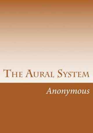Knjiga The Aural System Anonymous