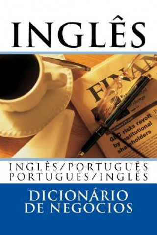 Kniha Dicionário Ingl?s de Negócios: Ingl?s /Portugu?s; Portugu?s/Ingl?s MR Victor Da Cal