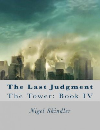 Książka The Last Judgment: The Tower: Book IV Nigel Shindler