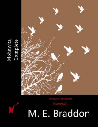 Knjiga Mohawks, Complete M E Braddon