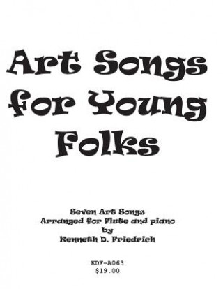 Knjiga Art Songs for Young Folks - flute and piano Kenneth Friedrich